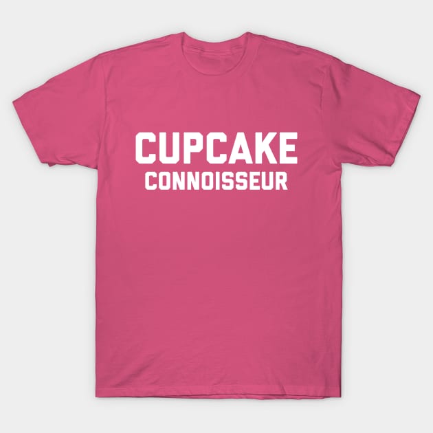 Cupcake Connoisseur T-Shirt by PodDesignShop